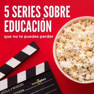5 mejores series educación